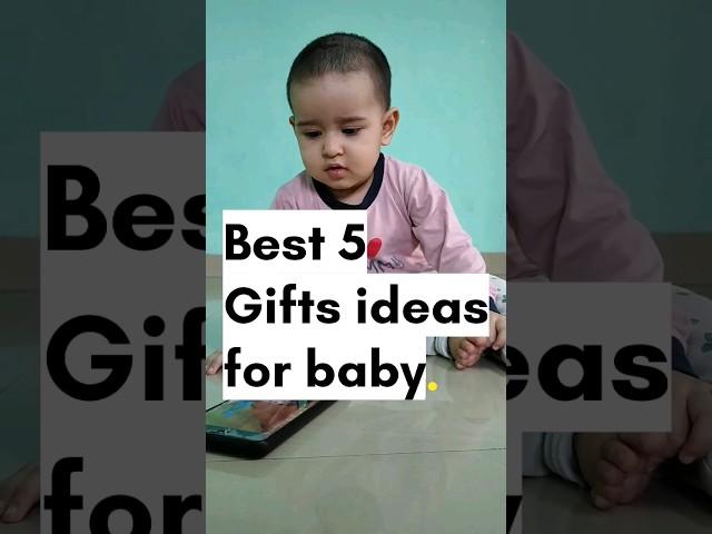 Best 5 Gifts ideas for baby