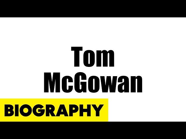 Tom McGowan Biography