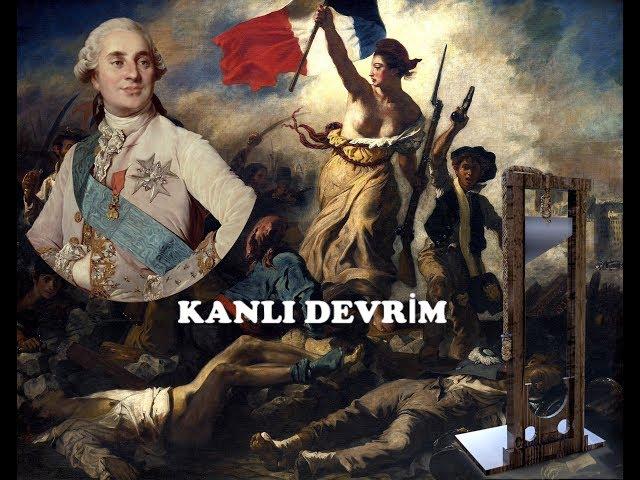 Fransız ihtilali nedir? Tarihin en kanlı devrimi