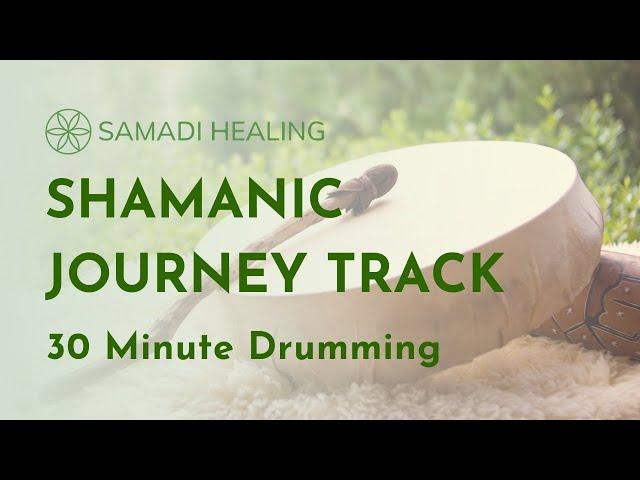 Shamanic Journey Track - 30 MINUTE Drumming