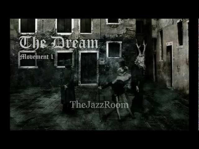 The Dream (Movement 1) - TheJazzRoom