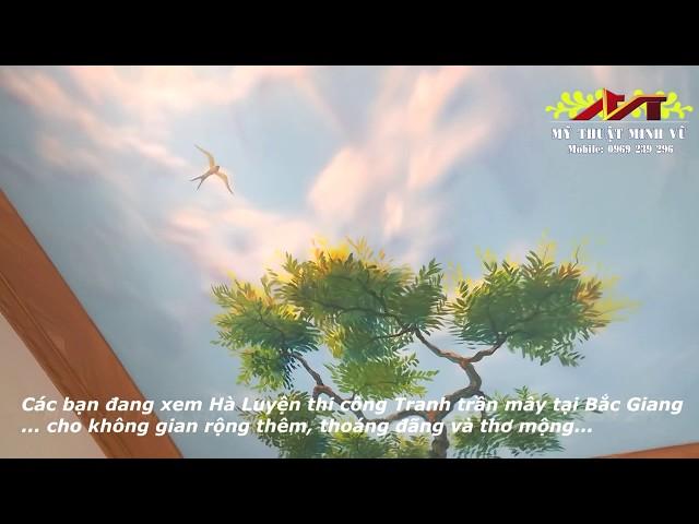 Vẽ Trần Mây đẹp nhất-Bắc Giang Full HD - Hà Luyện