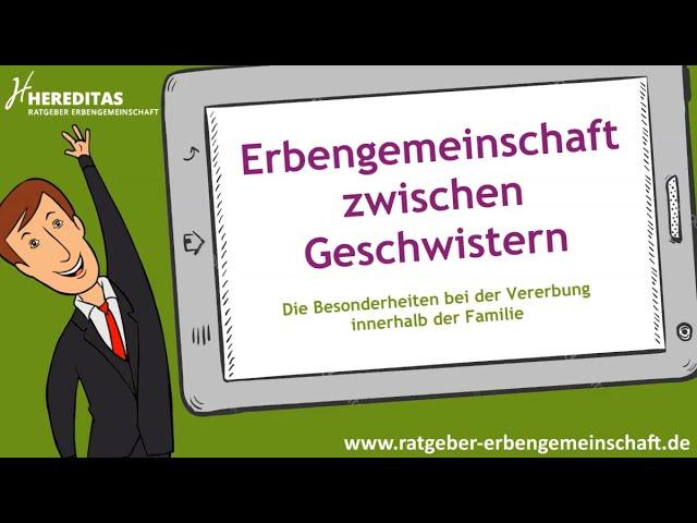 Erbengemeinschaft zwischen Geschwistern - In 3 Minuten einfach erklärt!