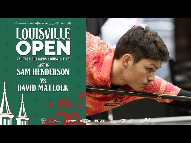 Louisville Open | Last 16 | Sam Henderson vs David Matlock