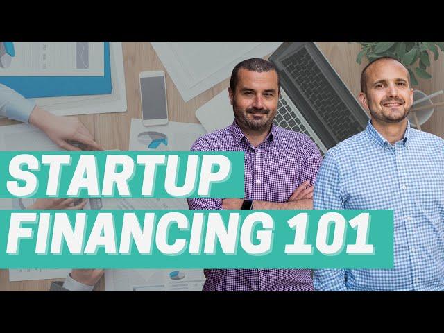 Startup Financing 101