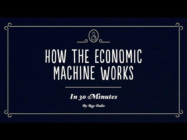 Cómo funciona la máquina económica, por Ray Dalio