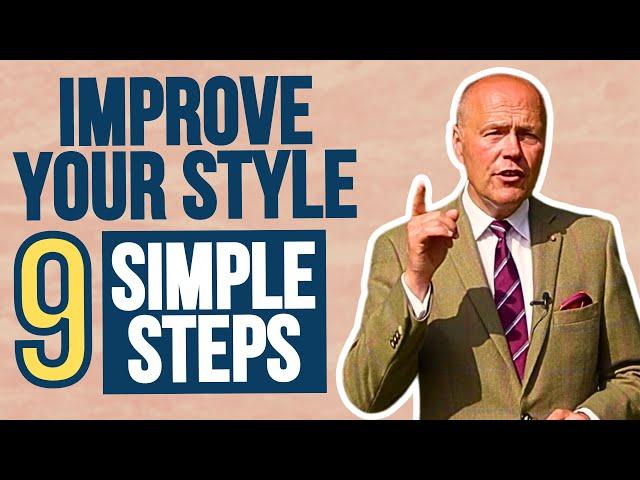 9 SIMPLE STEPS TO IMPROVE YOUR PERSONAL STYLE