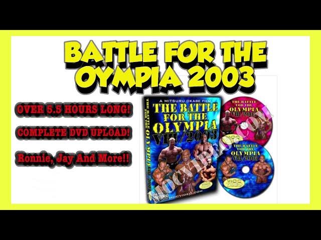 BATTLE FOR THE OLYMPIA 2003 - COMPLETE DVD MOVIE UPLOAD!