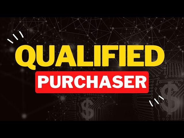 What is a Qualified Purchaser?