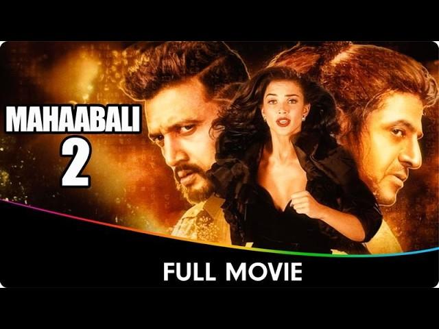 Mahaabali 2 - Hindi Dubbed Full Movie - Shiva Rajkumar, Sudeepa, Amy Jackson, Mithun Chakraborty