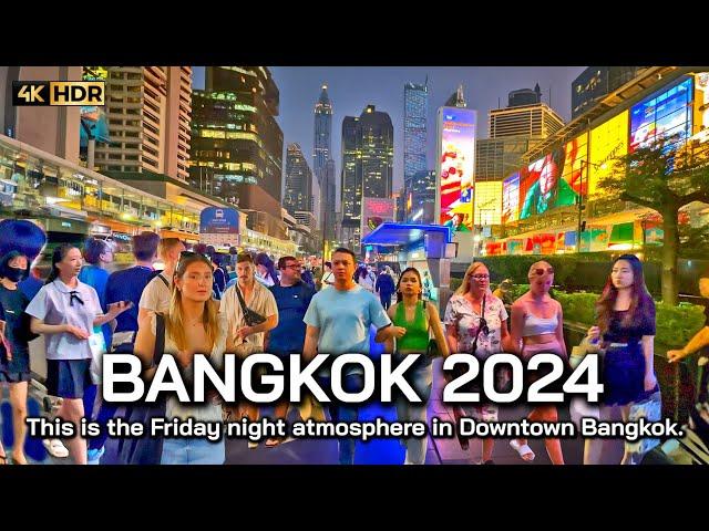  4K HDR | This is the Friday night atmosphere in Downtown Bangkok - Thailand 2024