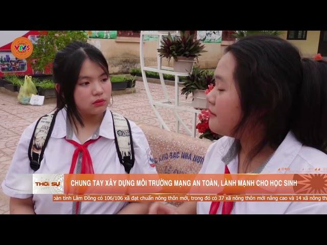 CHUNG TAY XÂY DỰNG MÔI TRƯỜNG MẠNG AN TOÀN, LÀNH MẠNH CHO HỌC SINH | VTV5