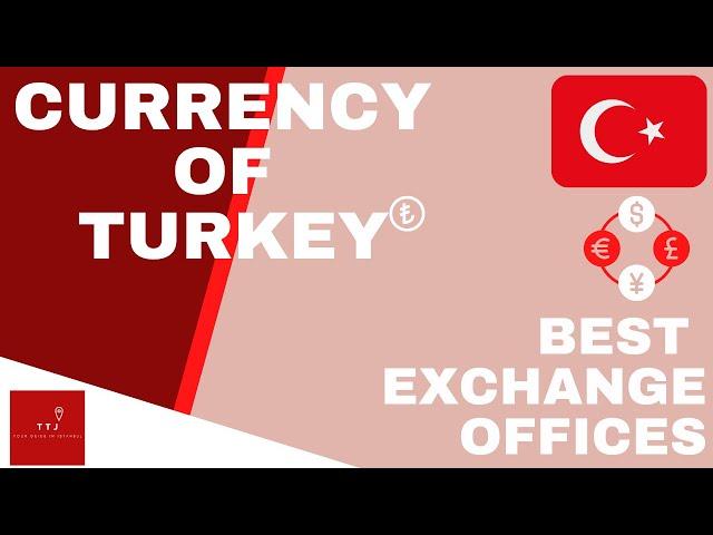 Currency of Turkey - Where to Exchange Foreign Currency & Get the Best Rates of 2021