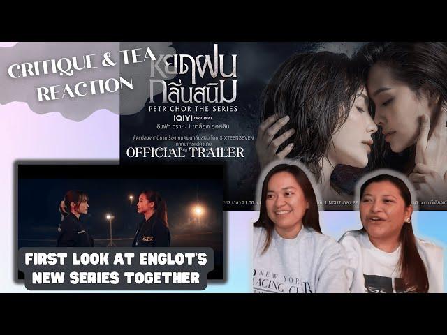 #ENGLOT - PETRICHOR THE SERIES OFFICIAL TRAILER  |  Critique & Tea REACTION [EngSub] #gl #wlw