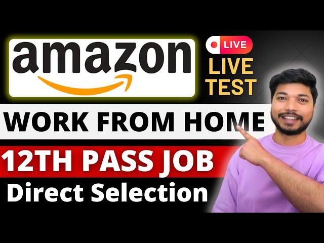 Amazon Work from Home Job 2024 | No Interview Direct Selection | Amazon Jobs | Job4freshers