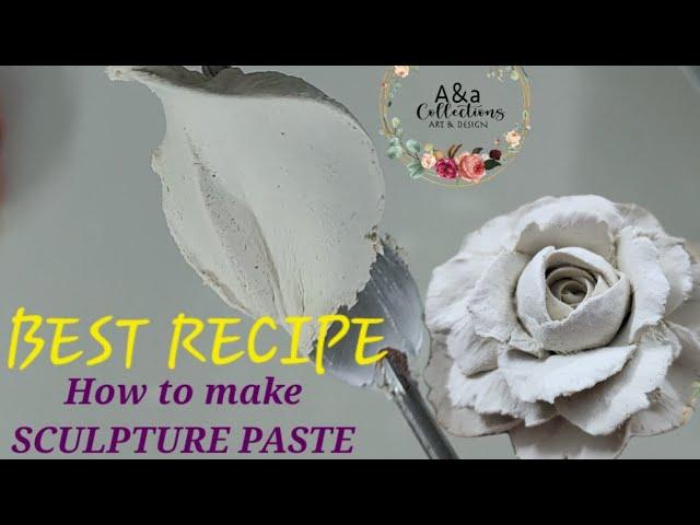 Best Sculpture paste recipe. No fail excellent result. How to make best Sculpture paste.