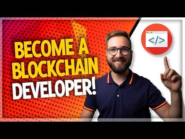 How To Become A Blockchain Developer From Scratch! 