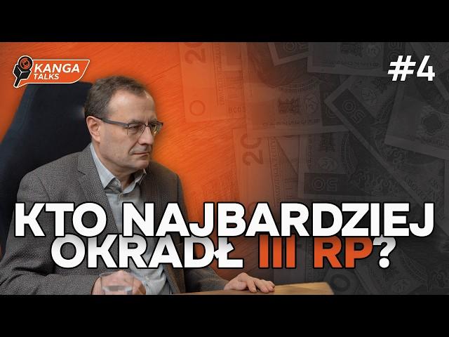 Antoni Dudek: Kto najbardziej okradł III RP? - Kanga Talks #4