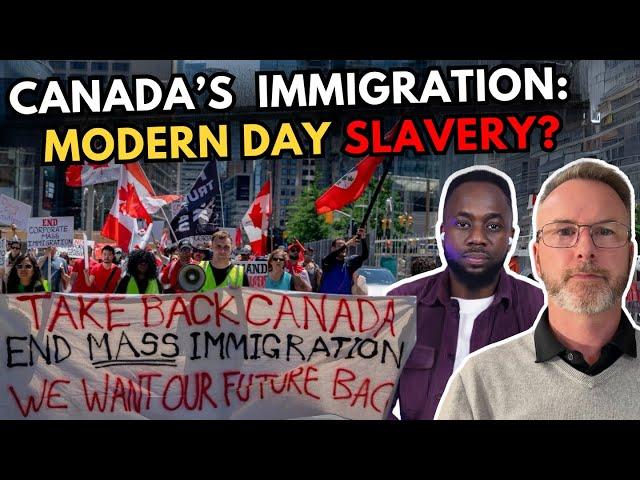 Why Canada's Immigration Is Like Modern Day Slavery (Expert Opinion)