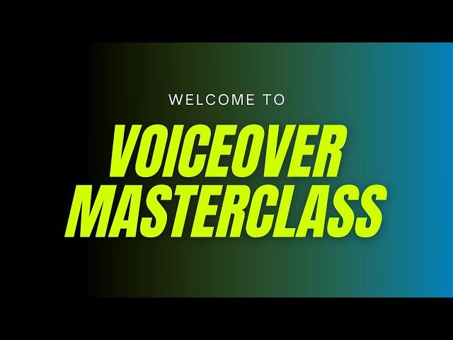 Voiceover Masterclass