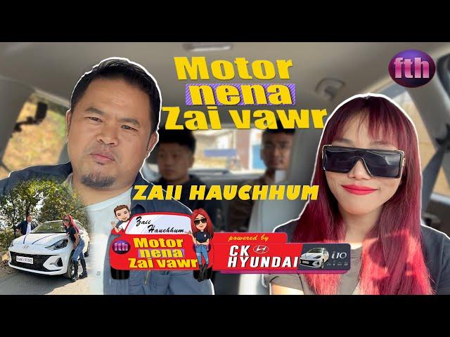 ZAII HAUCHHUM || Motor nena Zai vawr