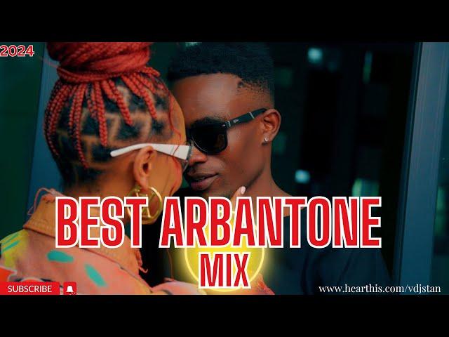 LATEST ARBANTONE MIX 2024 FT GODY TENNOR//TIKTOKER//TIPSEY GEE VOL 4