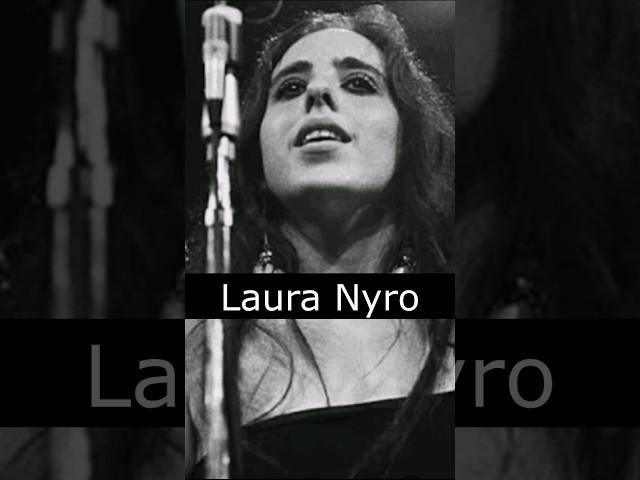 The Life and Death of Laura Nyro