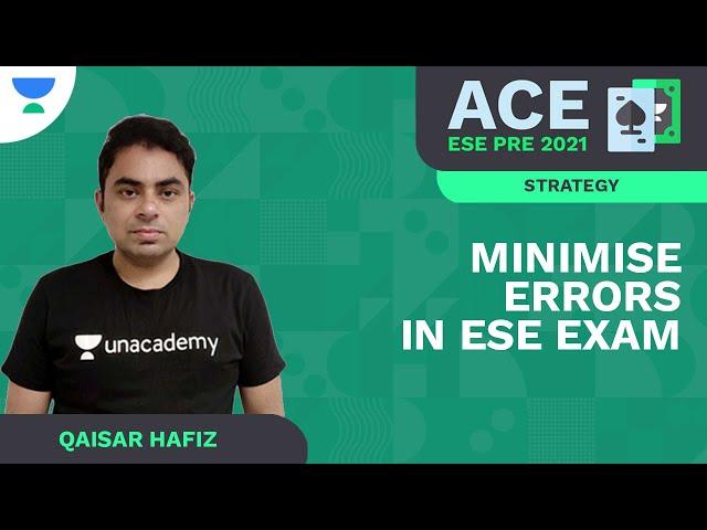 Minimise errors in ESE Exam | Qaisar Hafiz | Unacademy Ascend
