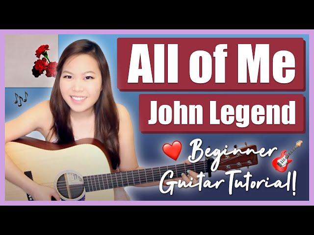 All of Me Guitar Lesson Tutorial EASY - John Legend [Chords|Strumming|Picking|Full Cover]