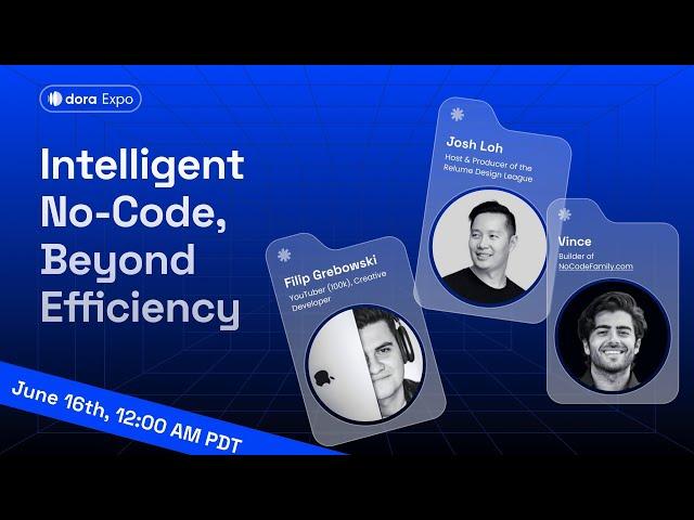 Dora Expo | Revolutionizing No-code: Intelligent No-Code, Beyond Efficiency