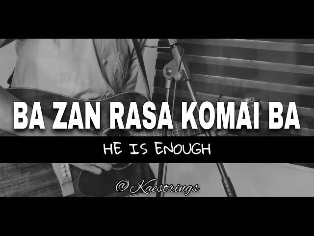 HE IS ENOUGH - Lyric/translation video || Written by Kaestrings