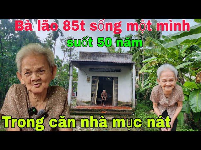 Bà lão hiền như cục đất hơn 50 năm  Cô đơn một mình cuối đời sống trong căn nhà rách nát