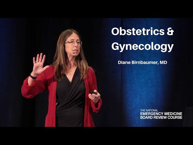 Obstetrics & Gynecology - The National EM Board (MyEMCert) Review Course