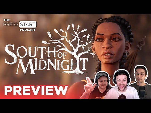 Our South Of Midnight Preview — The Press Start Podcast