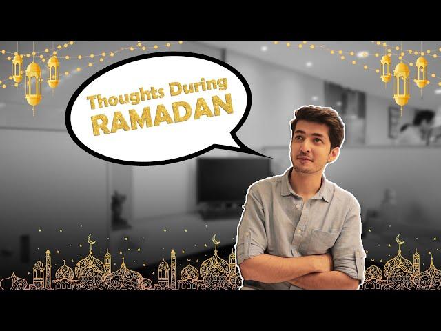 Thoughts During Ramadan