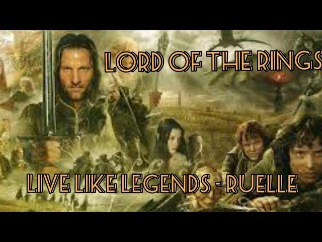 Lord of the Rings - Live Like Legends