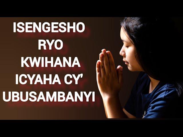 ISENGESHO RYO KWIHANA UBUSAMBANYI