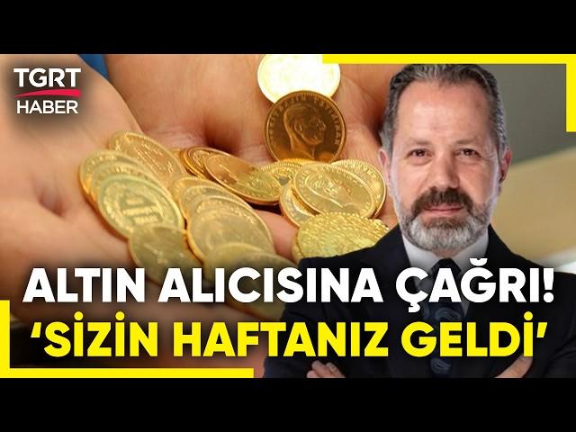 İslam Memiş'ten Altın Yatırımcılarına Kritik Çağrı: "Yılın Son Alım Fırsatı Bu Hafta" - TGRT Haber