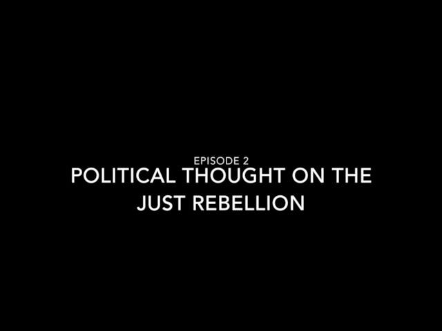 Political Thought on the Just Rebellion 1, Stephen Chan, SOAS University of London