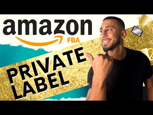 PRIVATE LABEL - How To Start a Brand From Scratch On Amazon FBA