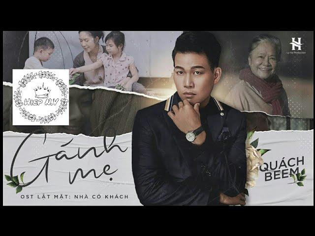 GÁNH MẸ | QUÁCH BEEM | [LYRICS VIDEO]