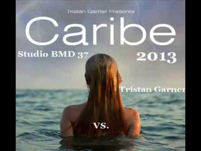 Tristan Garner - Caribe 2013 (Studio BMD 37 Bootleg) (Original Mix)