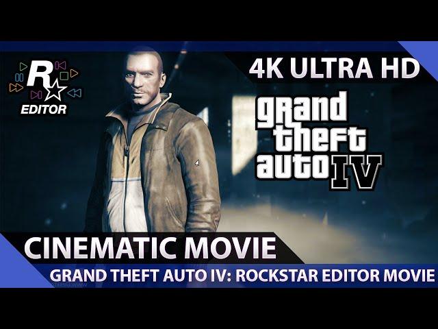 Grand Theft Auto: IV - Cinematic Rockstar Editor Movie (4K)