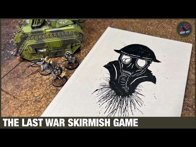 THE LAST WAR - Skirmish Game Overview - Mini Agnostic Perfect For Death Korp Krieg Models & TANKS!