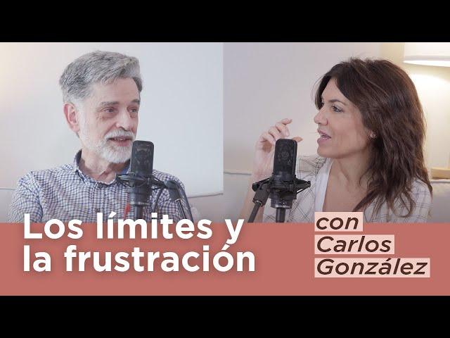 Los límites y la frustración en la infancia con Carlos González - Parte 1