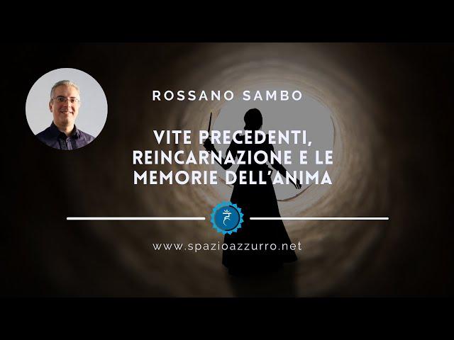 Vite precedenti, reincarnazione e le memorie dell’Anima (Podcast)