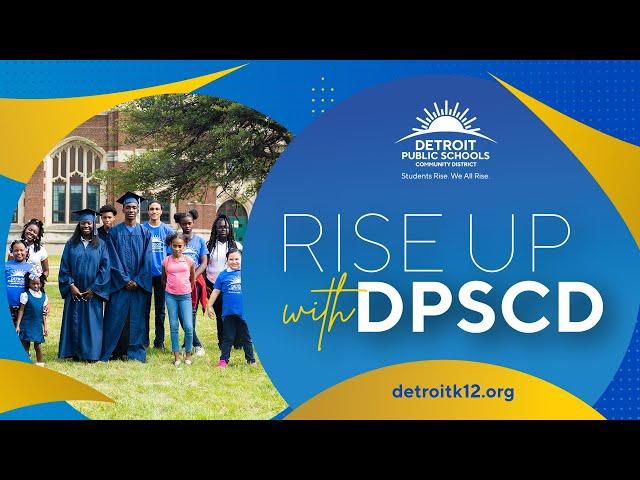 Detroit Public Schools Community District - Rise Up with DPSCD 60 Second