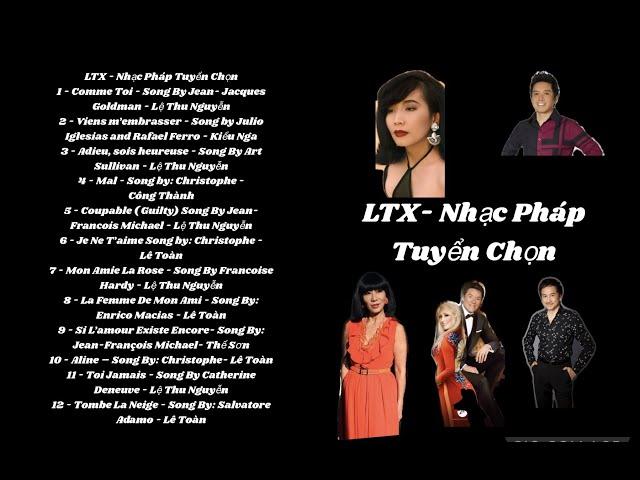LTX COLLECTION - NHẠC PHÁP TUYỂN CHỌN PHẦN 1 - LUNG TUNG XÈNG FRENCH SONGS PLAYLIST PART 1