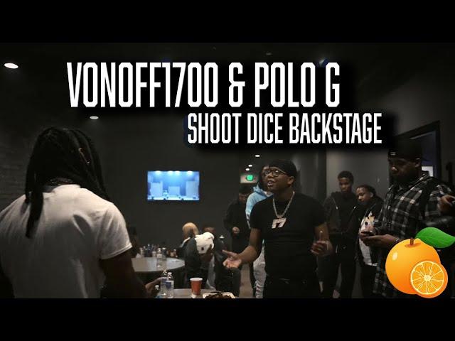 VonOff1700 & Polo G Shoot Dice Backstage!