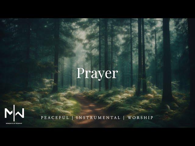 Prayer | Soaking Worship Music Into Heavenly Sounds // Instrumental Soaking Worship